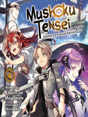 cover image of Mushoku Tensei: Jobless Reincarnation (Light Novel), Volume 4